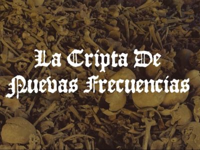 La Cripta de Nuevas Frecuencias Vol. I: septiembre y octubre 2020