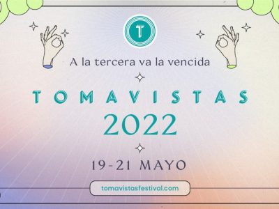 Tomavistas 2022 anuncia nuevos artistas